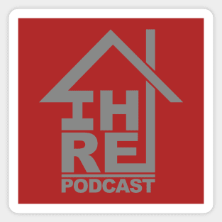 IHRA House Podcast Gray Sticker